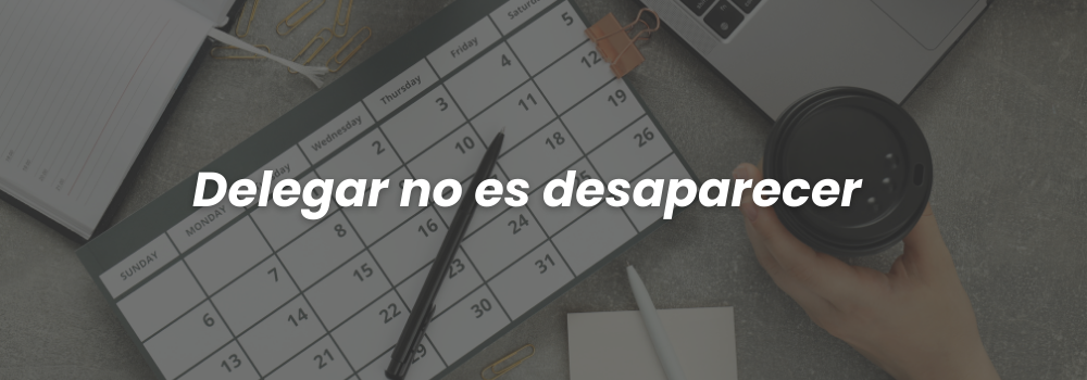 Errores comunes al delegar (y cómo evitarlos)